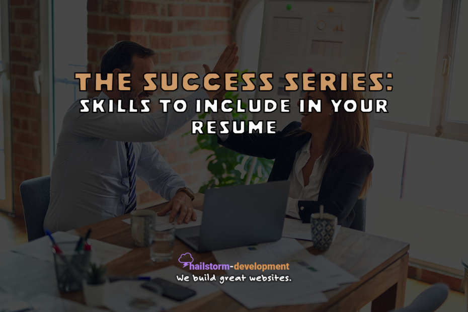 The success series 2 - soft and hard skills to include in your resume