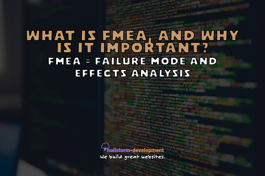 Failure mode and effects analysis