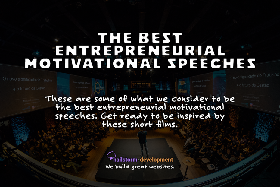 The best entrepreneurial motivational speeches