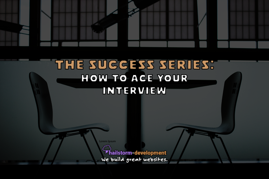 The Success Series: How to ace your interview