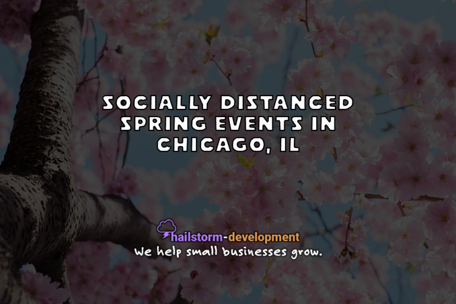Socially distant spring events in chicago IL