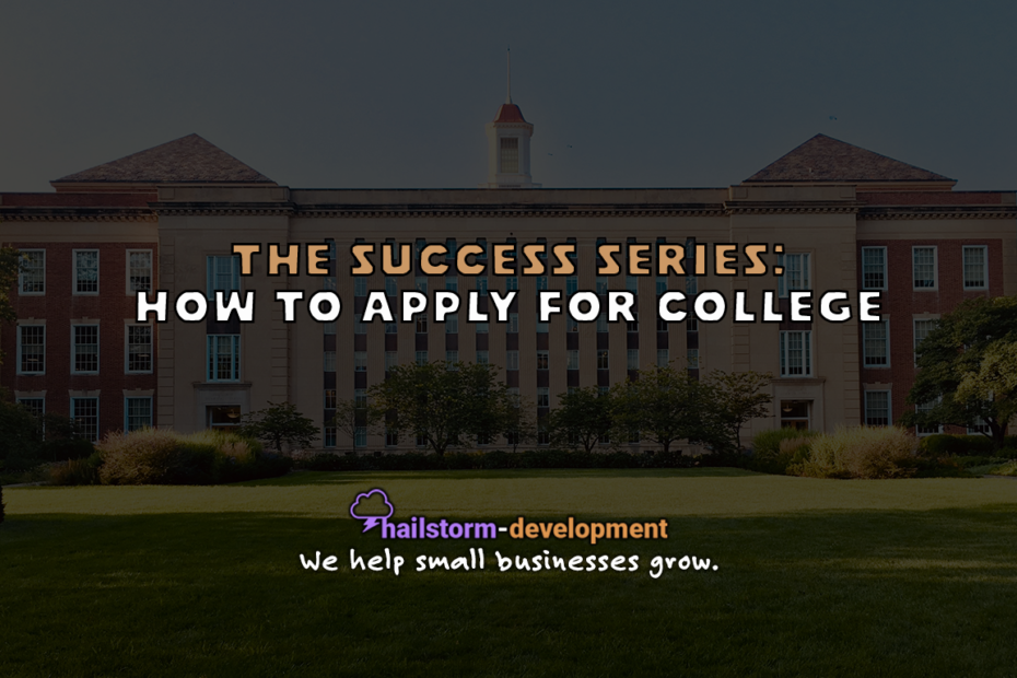 The Success Series How to Apply for College