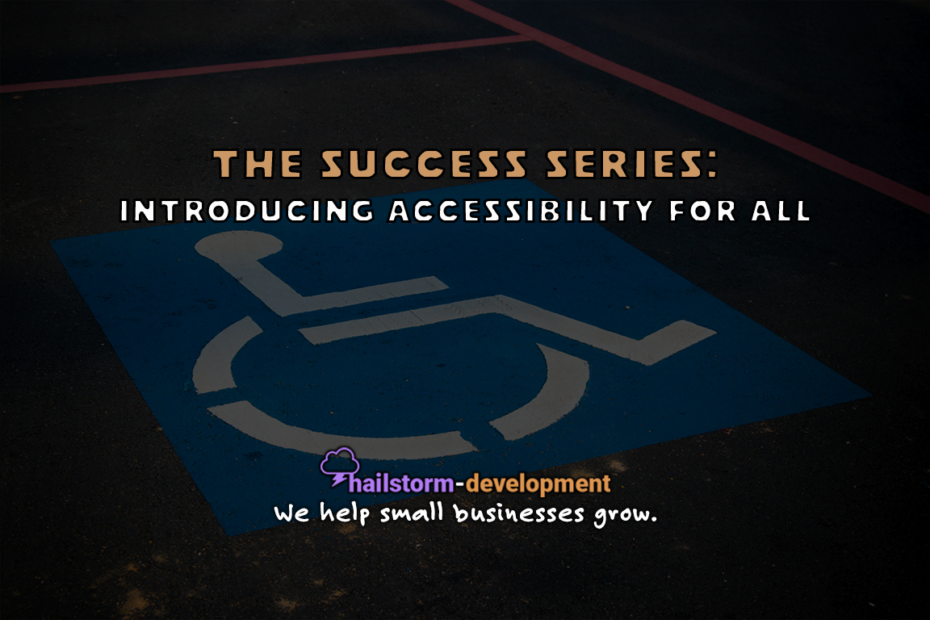 The Success Series Introducing Accessibility for All