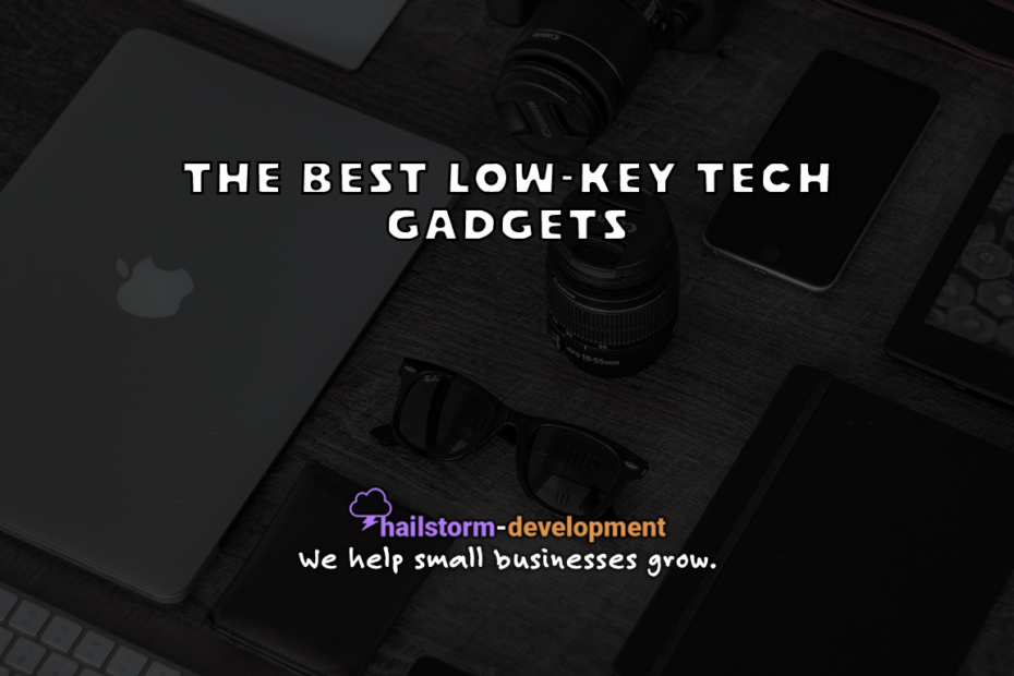 The Best Low-Key Tech Gadgets