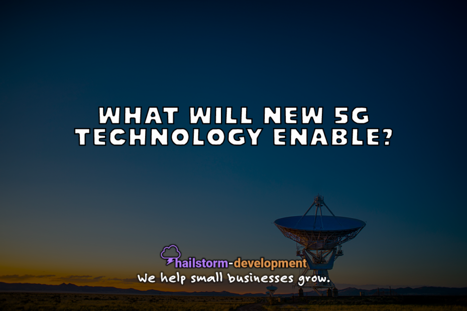 What will 5G technology enable