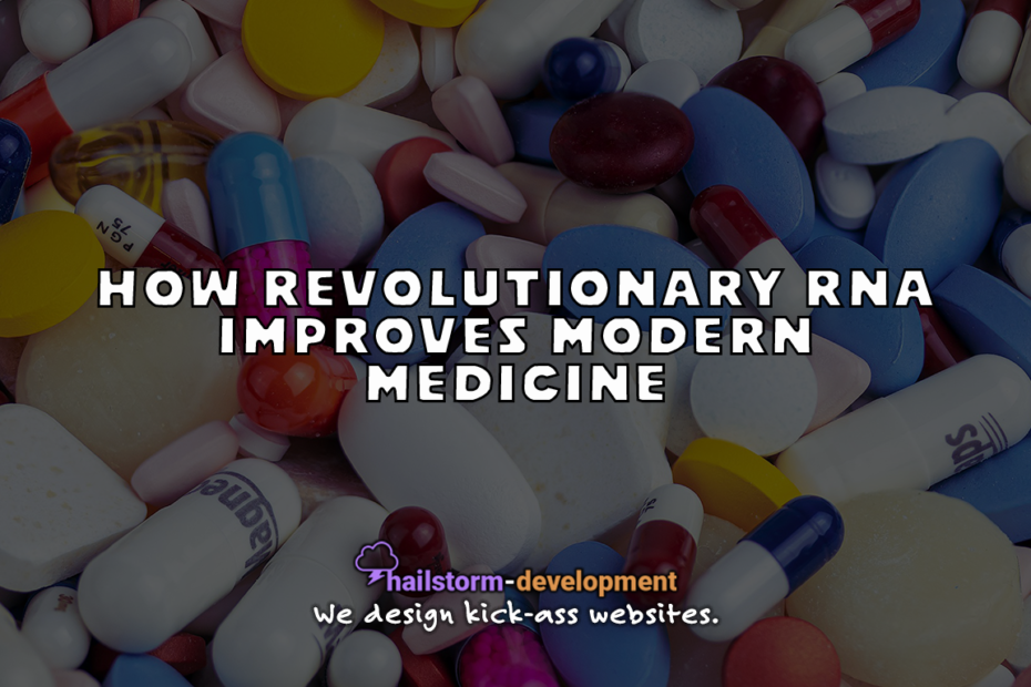 How revolutionary rna improves modern medicine