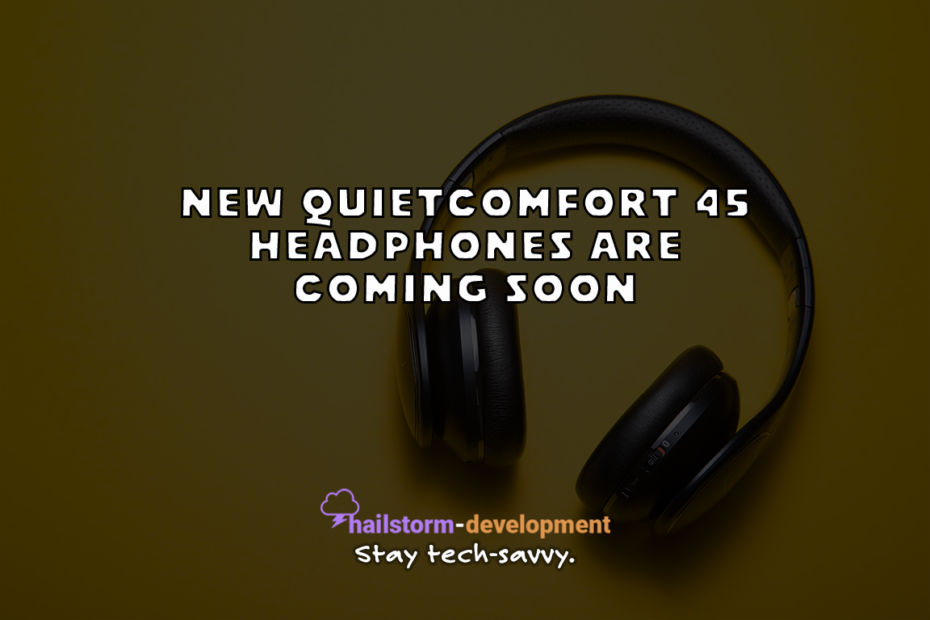 New QuietComfort Headphones