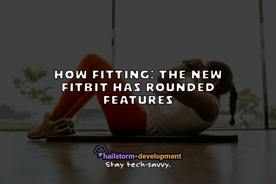 new fitbit has rounded features