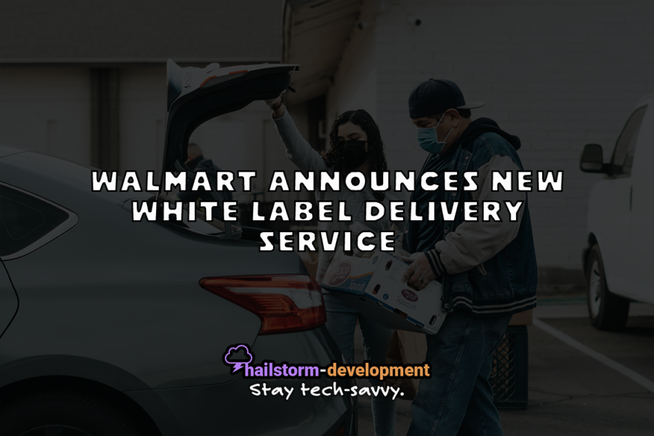 fWalmart white label delivery