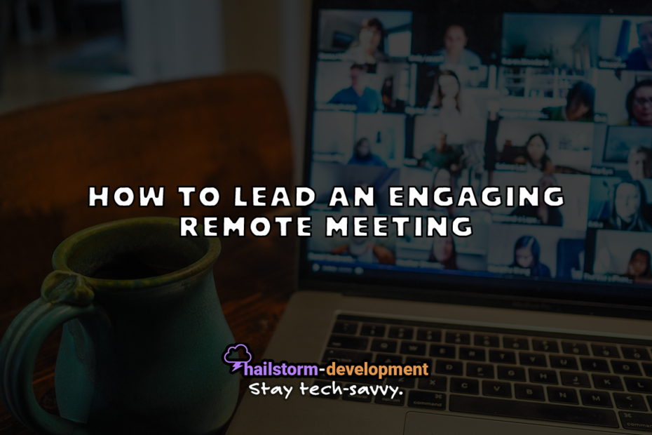 Leading an engaging remote meeting