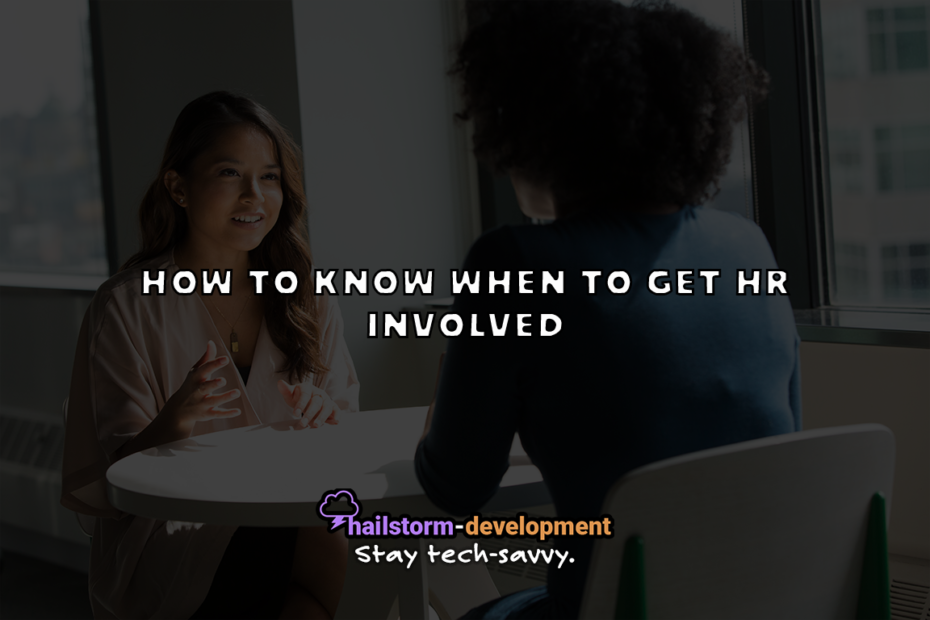 How to know when to get HR involved