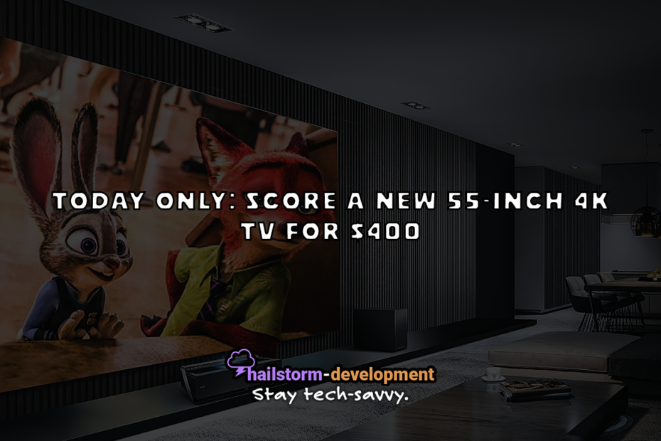 Today only - score a new 55-inch 4k tv for $400