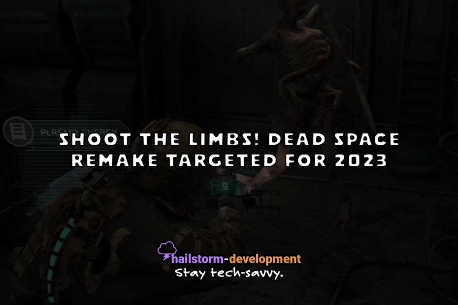 Shoot the Limbs! Dead Space remake coming soon