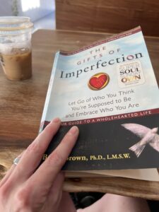 The Gifts of Imperfection by Brene Brown, Ph.D., L.M.S.W.